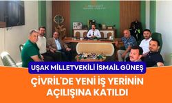 Uşak Milletvekili İsmail Güneş, Çivril'de Yeni İş Yerinin Açılışına Katıldı