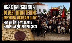Uşak Çarşısında Devlet Otoritesine Meydan Okuyan Olay! 301 Yıl Önce Yaşanan Hadise Arşivlerden Çıktı