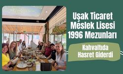 Uşak Ticaret Meslek Lisesi 1996 Mezunları Kahvaltıda Hasret Giderdi