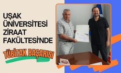 Uşak Üniversitesi Ziraat Fakültesi'nde TÜBİTAK Başarısı