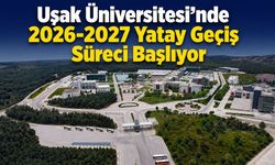 Uşak Üniversitesi'nde 2026-2027 Yatay Geçiş Süreci Başlıyor