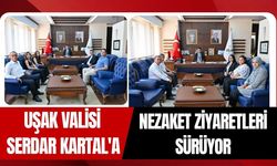 Uşak Valisi Serdar Kartal'a Nezaket Ziyaretleri Sürüyor