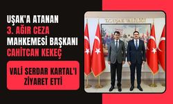 Uşak'a Atanan 3. Ağır Ceza Mahkemesi Başkanı Cahitcan Kekeç, Vali Serdar Kartal'ı Ziyaret Etti