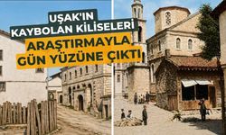 Uşak'ın Kaybolan Kiliseleri Araştırmayla Gün Yüzüne Çıktı