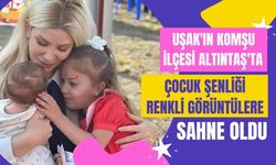 Uşak'ın Komşu İlçesi Altıntaş'ta Çocuk Şenliği Renkli Görüntülere Sahne Oldu