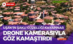 Uşak'ın Saklı Güzelliği Kayapınar, Drone Kamerasıyla Göz Kamaştırdı