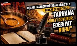 Uşaklı Gastronomi Yazarı Dilsiz'den Dikkat Çeken Çıkış: "Tarhana Mideyi Doyurur, Edebiyat Ruhu"