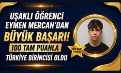 Uşaklı Öğrenci Eymen Mercan'dan Büyük Başarı! 100 Tam Puanla Türkiye Birincisi Oldu