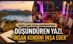 Uşaklı Şair Zuhal Başpınar'dan Düşündüren Yazı, "İnsan Kendini İnşa Eder"