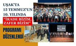Uşak'ta 15 Temmuz'un 10. Yılında "İrade Bizim, Zafer Bizim" Programı Düzenlendi