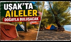 Uşak'ta Aileler Doğayla Buluşacak: Göğem Zafer Tabiat Parkı'nda Kamp Heyecanı Başlıyor