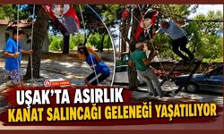 Uşak'ta Asırlık Kanat Salıncağı Geleneği Yaşatılıyor