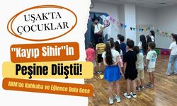 Uşak'ta Çocuklar "Kayıp Sihir"in Peşine Düştü! AKM'de Kahkaha ve Eğlence Dolu Gece