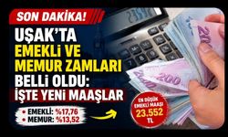 Uşak'ta Emekli ve Memur Zamları Belli Oldu