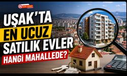Uşak'ta En Ucuz Satılık Evler Hangi Mahallede?