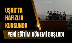 Uşak'ta Hafızlık Kursunda Yeni Eğitim Dönemi Başladı
