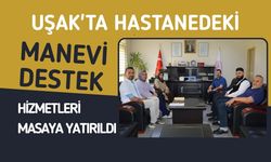 Uşak'ta Manevi Destek Hizmetleri İçin Kritik Toplantı