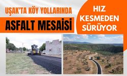 Uşak'ta Köy Yollarında Asfalt Mesaisi Hız Kesmeden Sürüyor