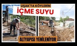 Uşak'ta Köylerin İçme Suyu Altyapısı Yenileniyor