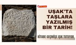 Uşak'ta Taşlara Yazılmış Bir Tarih! Kitabe Geçmişe Işık Tutuyor