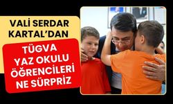 Vali Serdar Kartal’dan TÜGVA Yaz Okulu Öğrencilerine Sürpriz