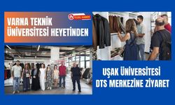 Varna Teknik Üniversitesi Heyetinden Uşak Üniversitesi DTS Merkezine Ziyaret