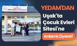 YEDAM'dan Uşak'ta Çocuk Evleri Sitesi'ne Anlamlı Ziyaret! Bağımlılıkla Mücadelede İş Birliği Güçleniyor