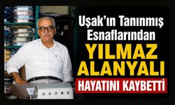 Uşak'ın Tanınmış Esnaflarından Yılmaz Alanyalı Hayatını Kaybetti