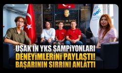 Uşak'ın YKS Şampiyonları Deneyimlerini Paylaştı! Başarının Sırrını Anlattı