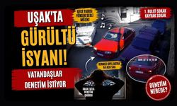 Uşak'ta Gürültü İsyanı! Vatandaşlar Denetim İstiyor