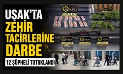 Uşak'ta Zehir Tacirlerine Darbe, 12 Şüpheli Tutuklandı