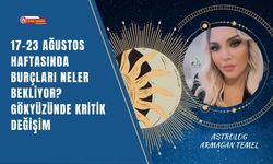 17–23 Ağustos Haftasında Burçları Neler Bekliyor? Gökyüzünde Kritik Değişim