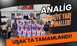 ANALİG Türkiye Yarı Finalleri Uşak'ta Tamamlandı! Finallere Yükselen Takımlar Belli Oldu