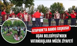 Atapark'ta Bando Coşkusu! Uşak Belediyesi'nden Vatandaşlara Müzik Ziyafeti