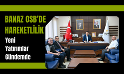 Banaz OSB’de Hareketlilik, Yeni Yatırımlar Gündemde