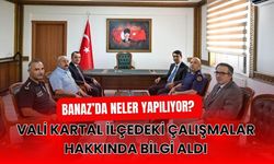 Banaz’da Neler Yapılıyor? Vali Kartal İlçedeki Çalışmalar Hakkında Bilgi Aldı