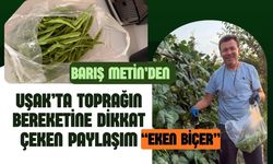 Barış Metin’den Uşak’ta Toprağın Bereketine Dikkat Çeken Paylaşım: “Eken Biçer”