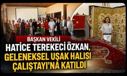 Başkan Vekili Hatice Terekeci Özkan, Geleneksel Uşak Halısı Çalıştayı'na Katıldı