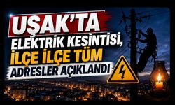 Uşak’ta Elektrik Kesintisi, İlçe İlçe Tüm Adresler Açıklandı