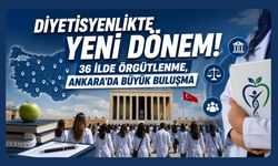 Diyetisyenlikte Yeni Dönem! 36 İlde Örgütlenme, Ankara’da Büyük Buluşma