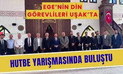 Ege’nin Din Görevlileri Uşak’ta Hutbe Yarışmasında Buluştu
