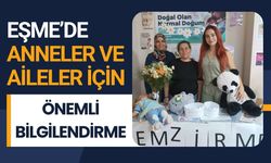 Eşme’de Anneler ve Aileler İçin Önemli Bilgilendirme