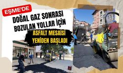 Eşme’de Doğal Gaz Sonrası Bozulan Yollar İçin Asfalt Mesaisi Yeniden Başladı