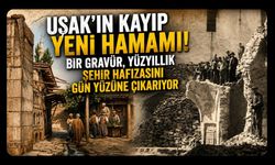 Uşak'ın Kayıp Yeni Hamamı! Bir Gravür, Yüzyıllık Şehir Hafızasını Gün Yüzüne Çıkarıyor