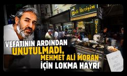Vefatının Ardından Unutulmadı, Mehmet Ali Moran İçin Lokma Hayrı