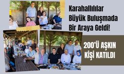Karahallılılar Büyük Buluşmada Bir Araya Geldi! 200’ü Aşkın Kişi Katıldı