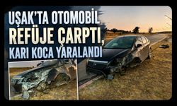 Uşak’ta Otomobil Refüje Çarptı, Karı Koca Yaralandı