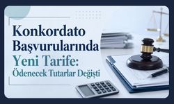 Konkordato Başvurularında Yeni Tarife: Ödenecek Tutarlar Değişti