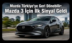 Mazda Türkiye’ye Geri Dönebilir: Mazda 3 İçin İlk Sinyal Geldi