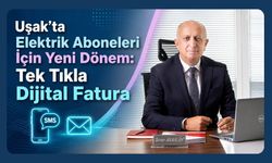 Uşak’ta Elektrik Aboneleri İçin Yeni Dönem: Tek Tıkla Dijital Fatura
